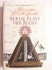 BERTIE PLAYS THE BLUES - Alexander McCall Smith 2011